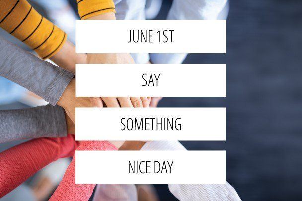 June 1st is #SaySomethingNiceDay celebrate with compliments for coworkers